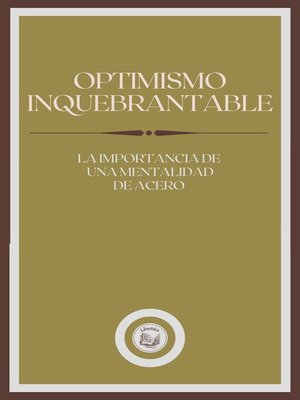 cover image of OPTIMISMO INQUEBRANTABLE